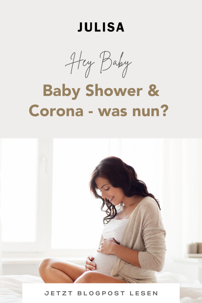 Babyshower und Corona - so kannst Du trotzdem feiern - JULISA