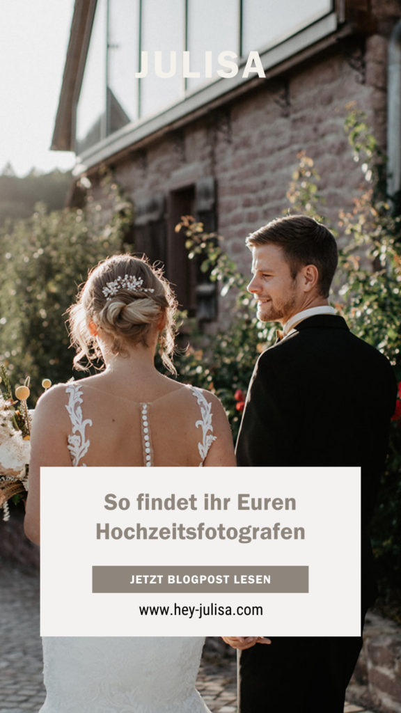 Zu Eurem perfekten Hochzeitsfotografen in 5 Schritten | hey-julisa.com